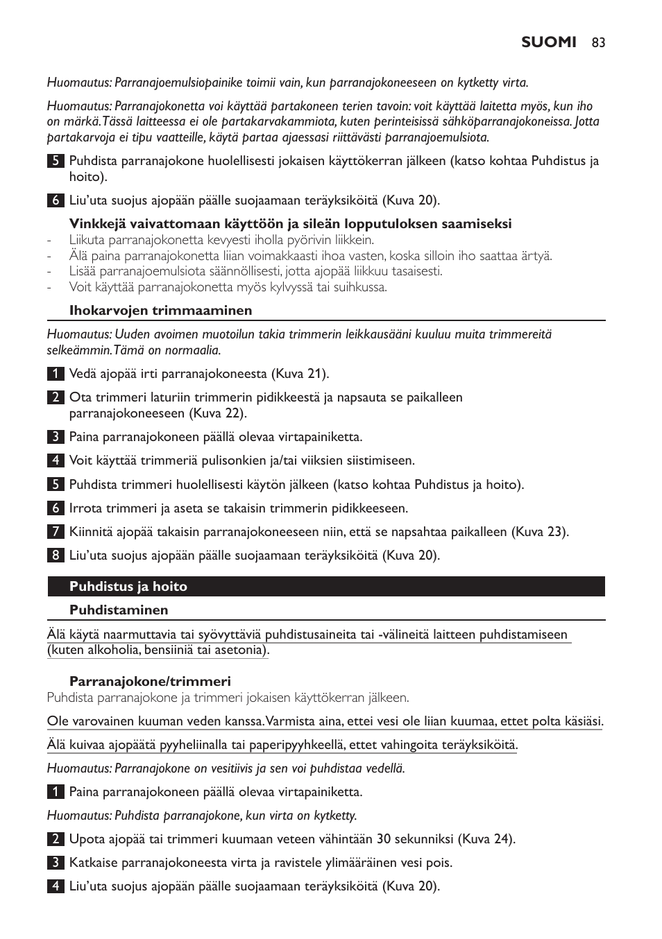 Ihokarvojen trimmaaminen, Puhdistus ja hoito, Puhdistaminen | Parranajokone/trimmeri | Philips Afeitadora NIVEA FOR MEN User Manual | Page 83 / 358