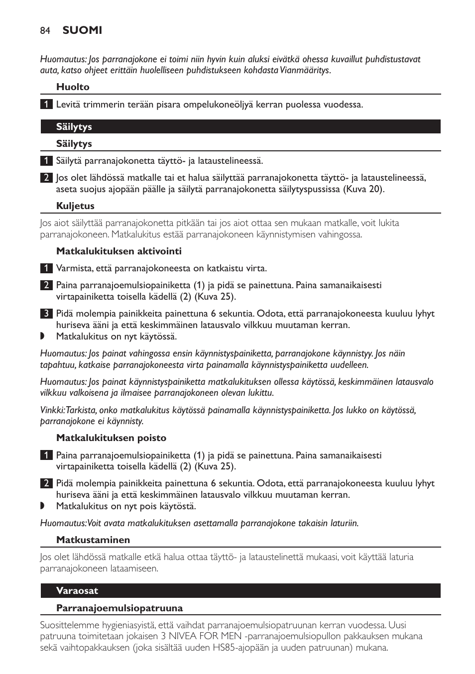 Huolto, Säilytys, Kuljetus | Matkalukituksen aktivointi, Matkalukituksen poisto, Matkustaminen, Varaosat, Parranajoemulsiopatruuna | Philips Afeitadora NIVEA FOR MEN User Manual | Page 84 / 358