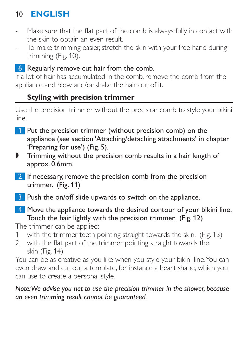 Styling with precision trimmer, Epilating with epilating head | Philips Body Perfect Recortador para la línea del bikini User Manual | Page 10 / 120