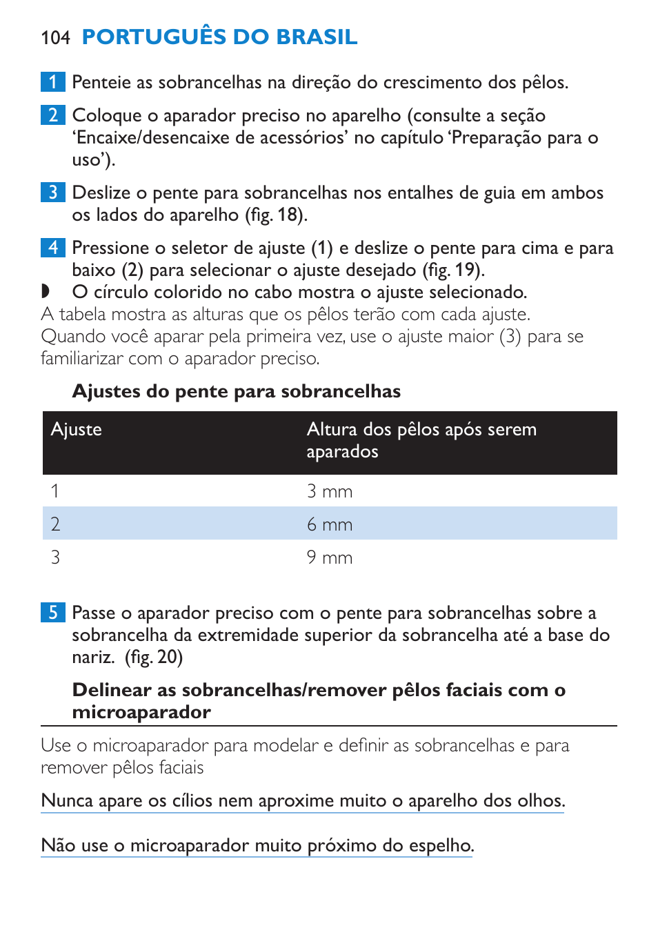 Ajustes do pente para sobrancelhas | Philips Body Perfect Recortador para la línea del bikini User Manual | Page 104 / 120