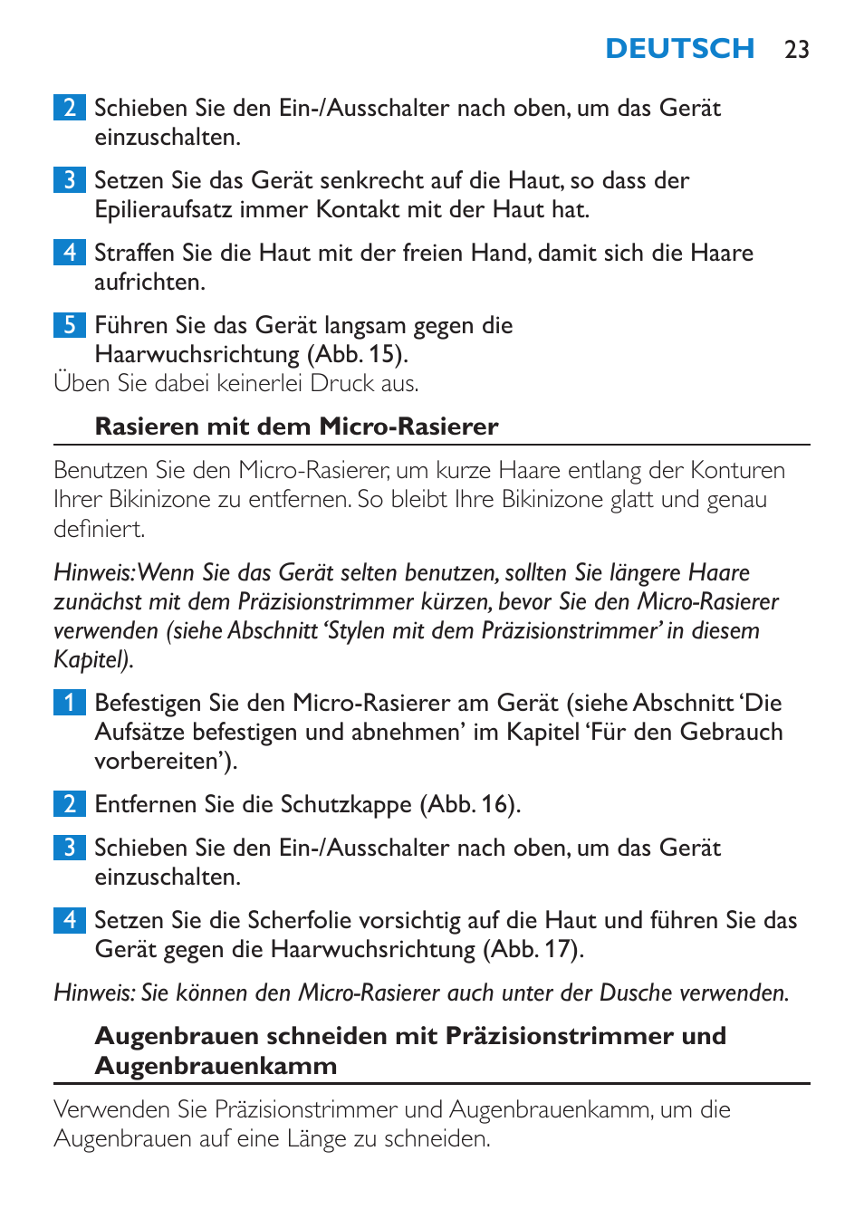 Rasieren mit dem micro-rasierer | Philips Body Perfect Recortador para la línea del bikini User Manual | Page 23 / 120