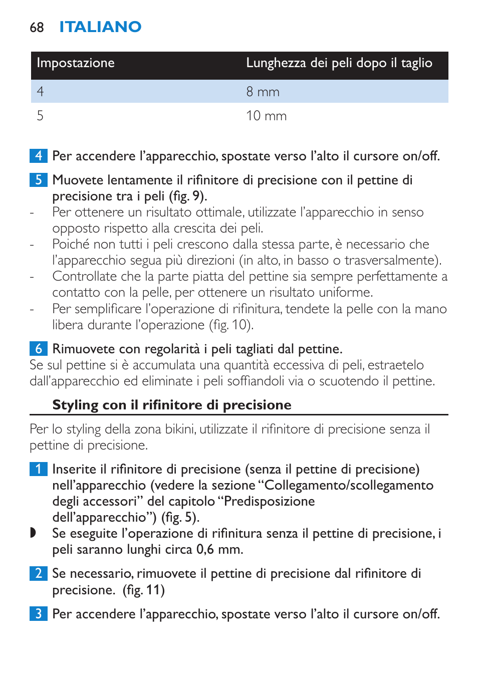 Styling con il rifinitore di precisione | Philips Body Perfect Recortador para la línea del bikini User Manual | Page 68 / 120