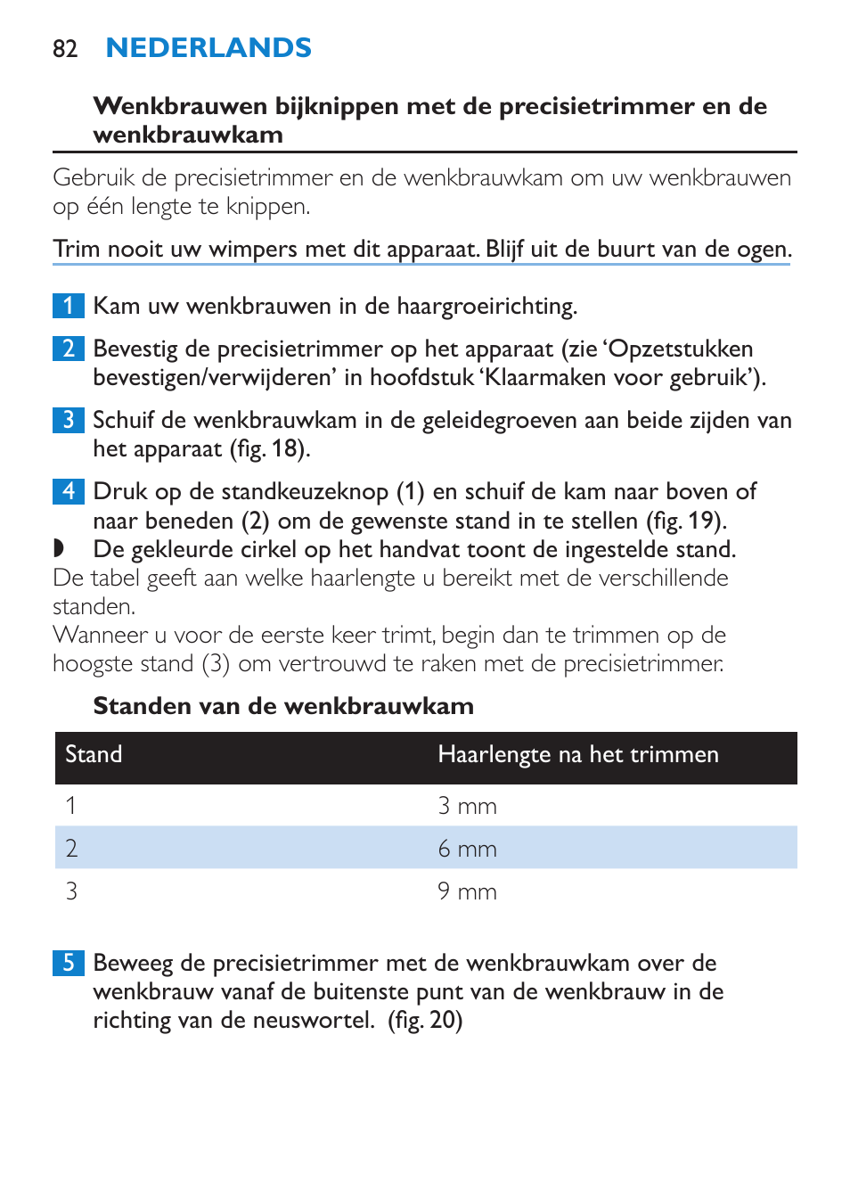 Standen van de wenkbrauwkam | Philips Body Perfect Recortador para la línea del bikini User Manual | Page 82 / 120