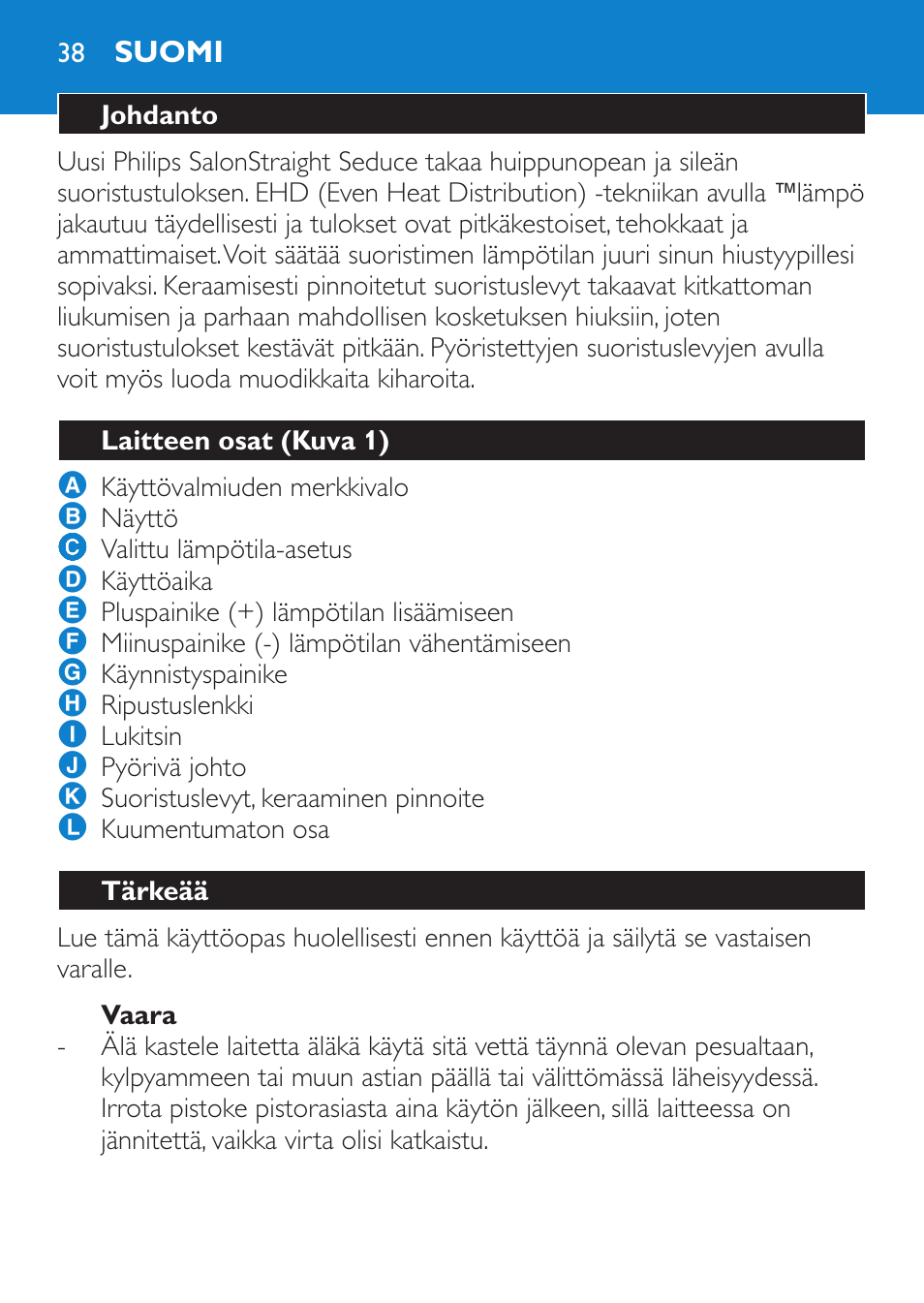 Vaara, Suomi, Johdanto | Laitteen osat (kuva 1), Tärkeää | Philips SalonStraight Seduce Plancha para el pelo User Manual | Page 38 / 92