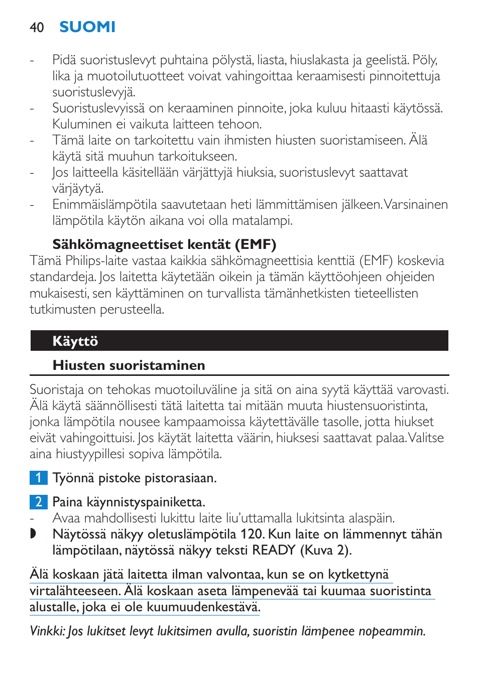 Sähkömagneettiset kentät (emf), Käyttö, Hiusten suoristaminen | Philips SalonStraight Seduce Plancha para el pelo User Manual | Page 40 / 92