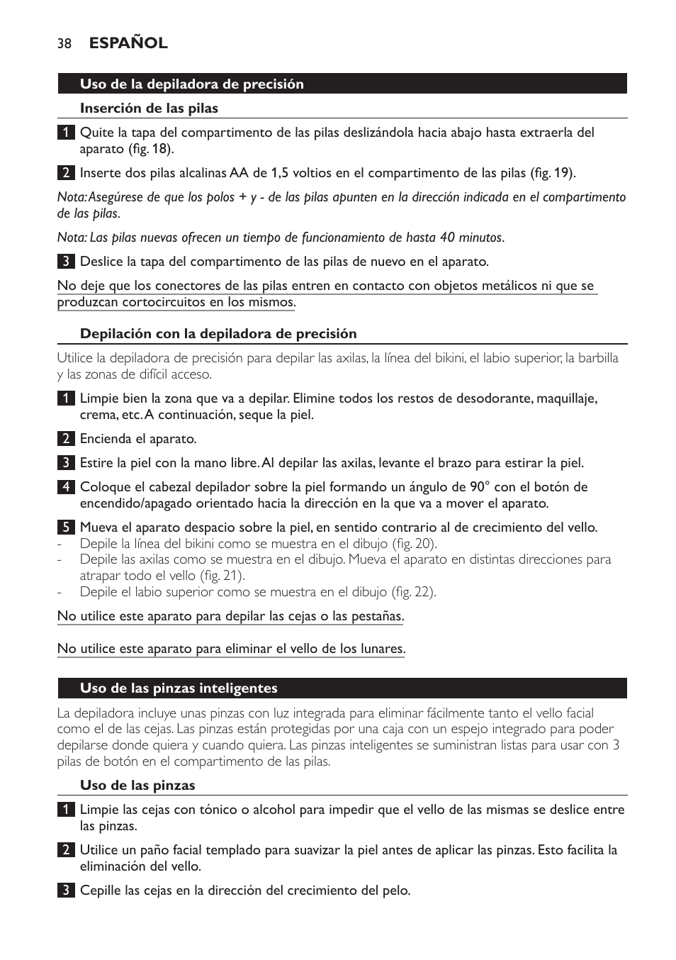 Uso de la depiladora de precisión, Inserción de las pilas, Depilación con la depiladora de precisión | Uso de las pinzas inteligentes, Uso de las pinzas | Philips SatinPerfect Depiladora User Manual | Page 38 / 96