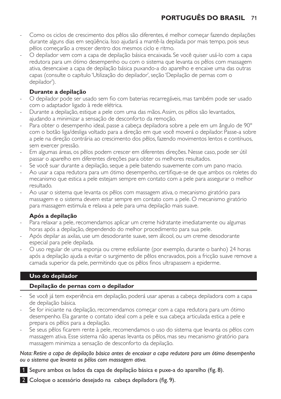 Durante a depilação, Após a depilação, Uso do depilador | Depilação de pernas com o depilador | Philips SatinPerfect Depiladora User Manual | Page 71 / 96