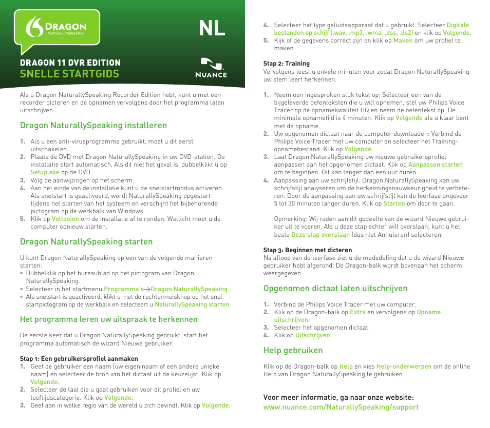 Snelle startgids, Opgenomen dictaat laten uitschrijven, Help gebruiken | Dragon naturallyspeaking installeren, Dragon naturallyspeaking starten, Dragon 11 dvr edition | Philips Voice Tracer grabadora digital User Manual | Page 6 / 6