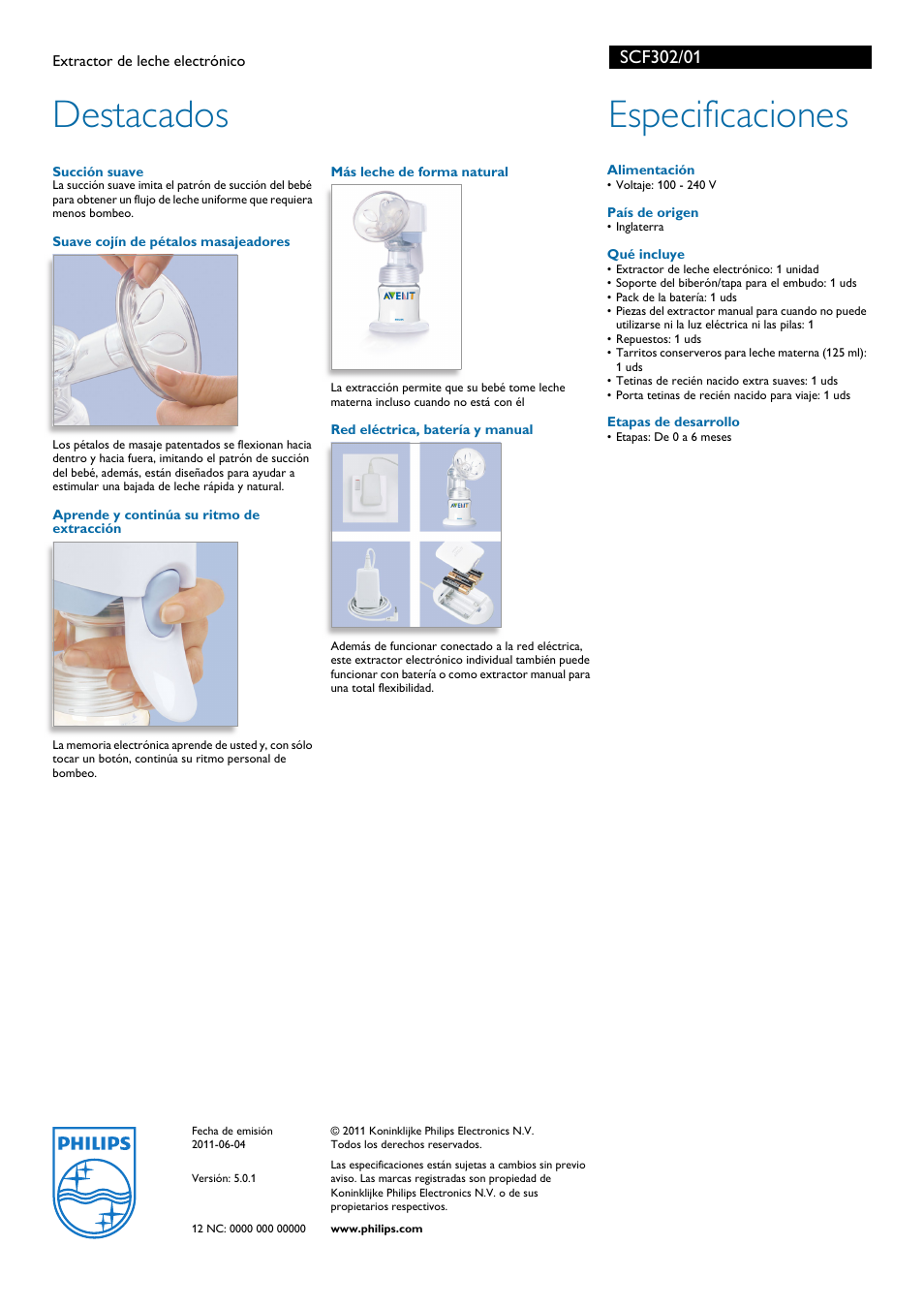 Extractor de leche electrónico, Especificaciones, Succión suave | Suave cojín de pétalos masajeadores, Más leche de forma natural, Aprende y continúa su ritmo de extracción, Red eléctrica, batería y manual, Alimentación, País de origen, Qué incluye | Philips AVENT Extractor de leche electrónico User Manual | Page 2 / 2