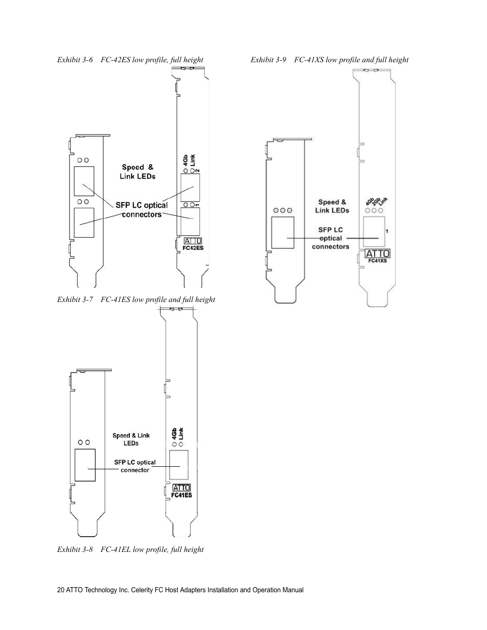 Exhibit 3-6 fc-42es low profile, full height, Exhibit 3-7 fc-41es low profile and full height, Exhibit 3-8 fc-41el low profile, full height | Exhibit 3-9 fc-41xs low profile and full height | ATTO Technology FC-44ES User Manual | Page 24 / 46