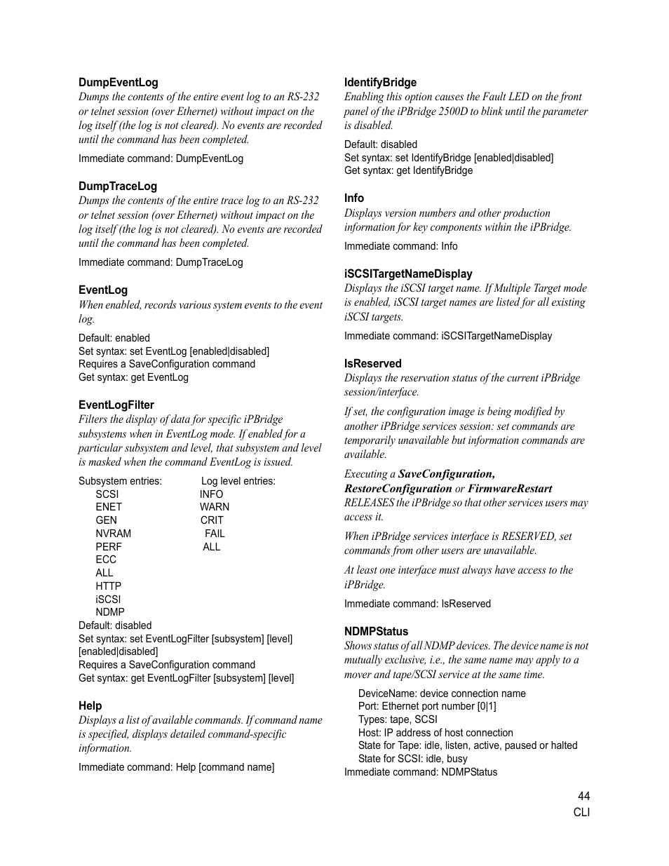 Dumpeventlog, Dumptracelog, Eventlog | Eventlogfilter, Help, Identifybridge, Info, Iscsitargetnamedisplay, Isreserved, Ndmpstatus | ATTO Technology 2500C User Manual | Page 53 / 77