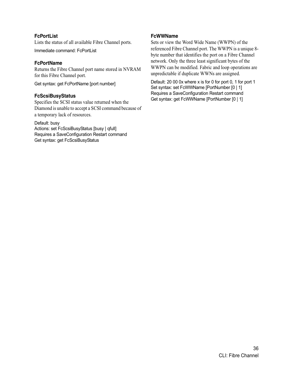 Fcportlist, Fcportname, Fcscsibusystatus | Fcwwname, Fcportlist fcportname fcscsibusystatus fcwwname | ATTO Technology Diamond Storage Array VT-Class User Manual | Page 47 / 96