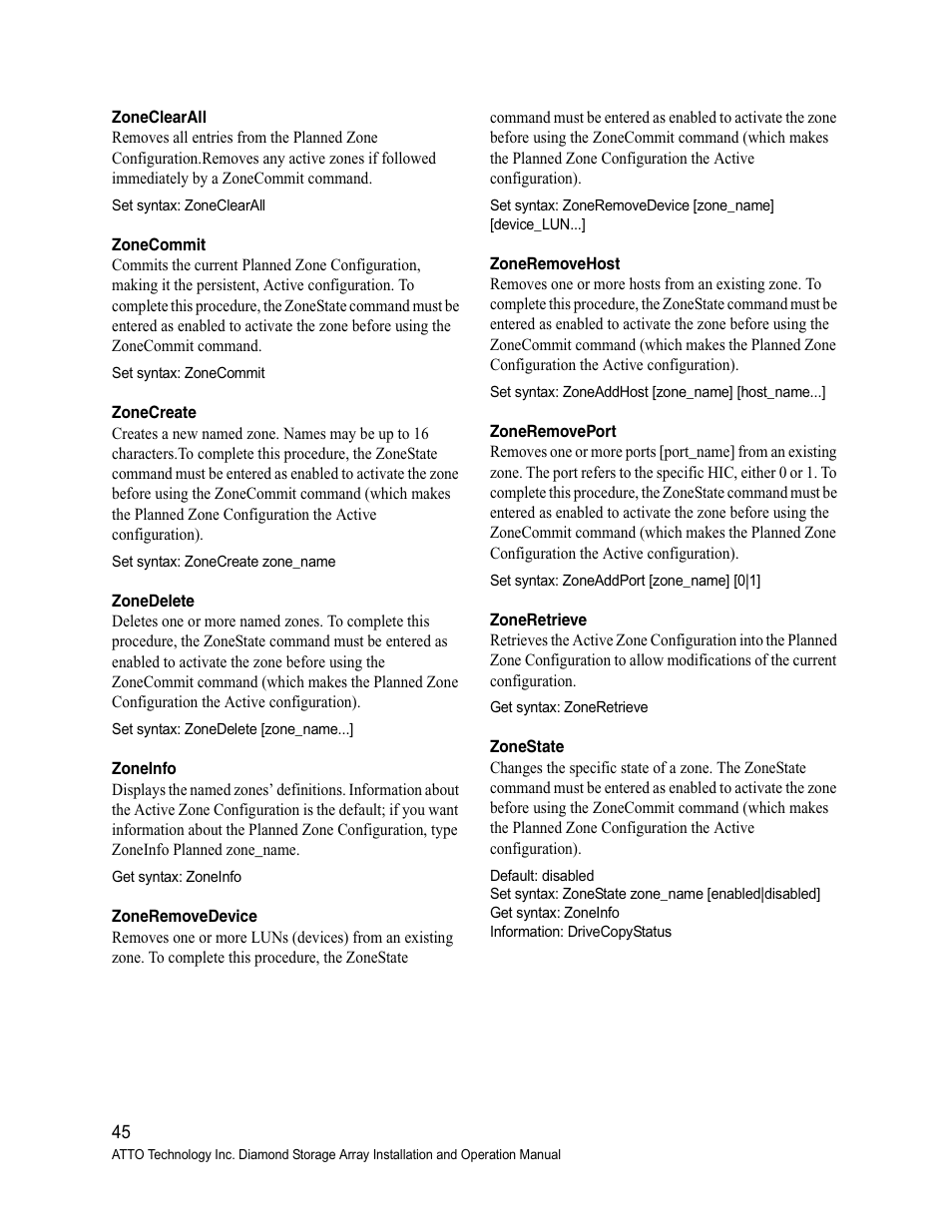 Zoneclearall, Zonecommit, Zonecreate | Zonedelete, Zoneinfo, Zoneremovedevice, Zoneremovehost, Zoneremoveport, Zoneretrieve, Zonestate | ATTO Technology Diamond Storage Array VT-Class User Manual | Page 56 / 96