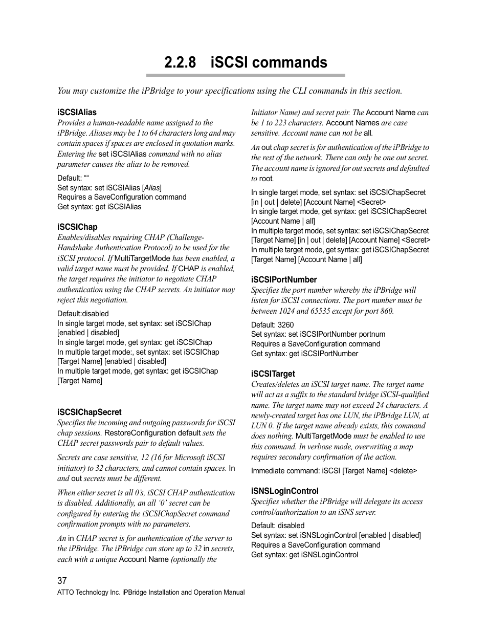 8 iscsi commands, Iscsialias, Iscsichap | Iscsichapsecret, Iscsiportnumber, Iscsitarget, Isnslogincontrol, Iscsitarget isnslogincontrol, Iscsi commands | ATTO Technology 1500D/E User Manual | Page 46 / 62