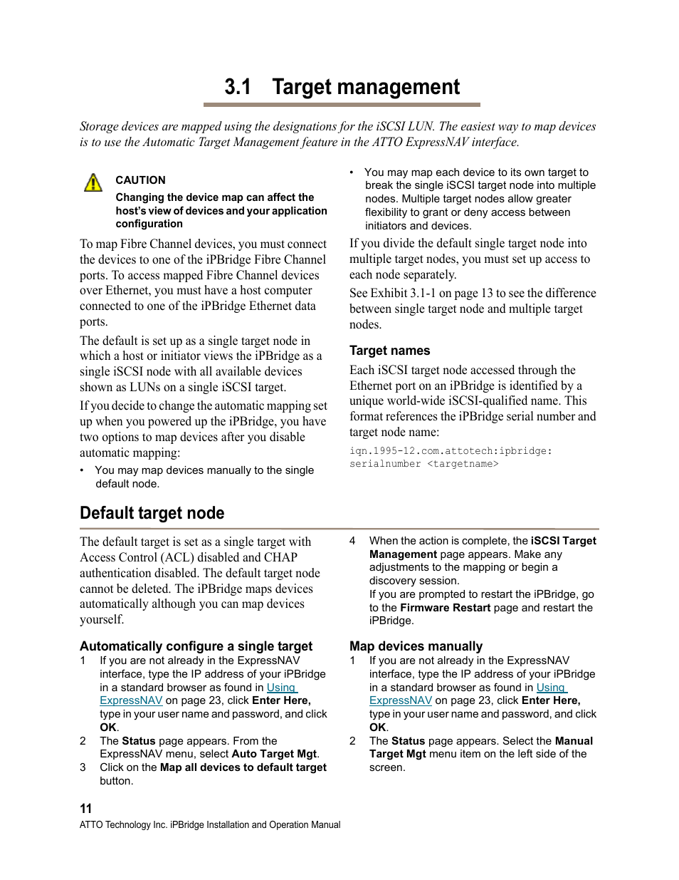 1 target management, Target names, Default target node | Automatically configure a single target, Map devices manually, Target, Management | ATTO Technology 2700C User Manual | Page 16 / 50