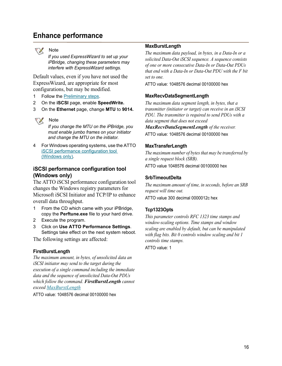 Enhance performance, 1 follow the preliminary steps, 2 execute the program | Firstburstlength, Maxburstlength, Maxrecvdatasegmentlength, Maxtransferlength, Srbtimeoutdelta, Tcp1323opts | ATTO Technology 2700C User Manual | Page 21 / 50