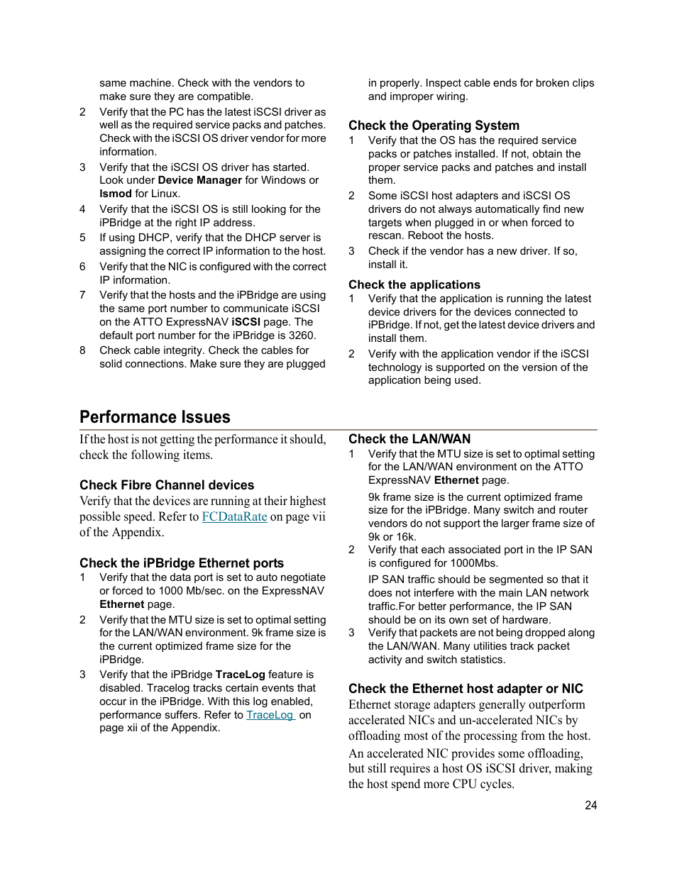 Check the operating system, Check the applications, Performance issues | Check fibre channel devices, Check the ipbridge ethernet ports, Check the lan/wan, Check the ethernet host adapter or nic | ATTO Technology 2700C User Manual | Page 29 / 50