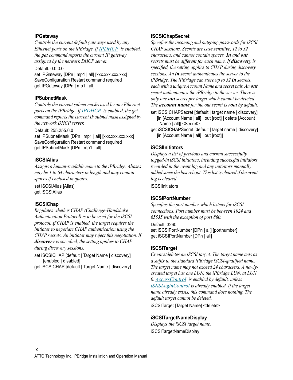Ipgateway, Ipsubnetmask, Iscsialias | Iscsichap, Iscsichapsecret, Iscsiinitiators, Iscsiportnumber, Iscsitarget, Iscsitargetnamedisplay | ATTO Technology 2700C User Manual | Page 42 / 50