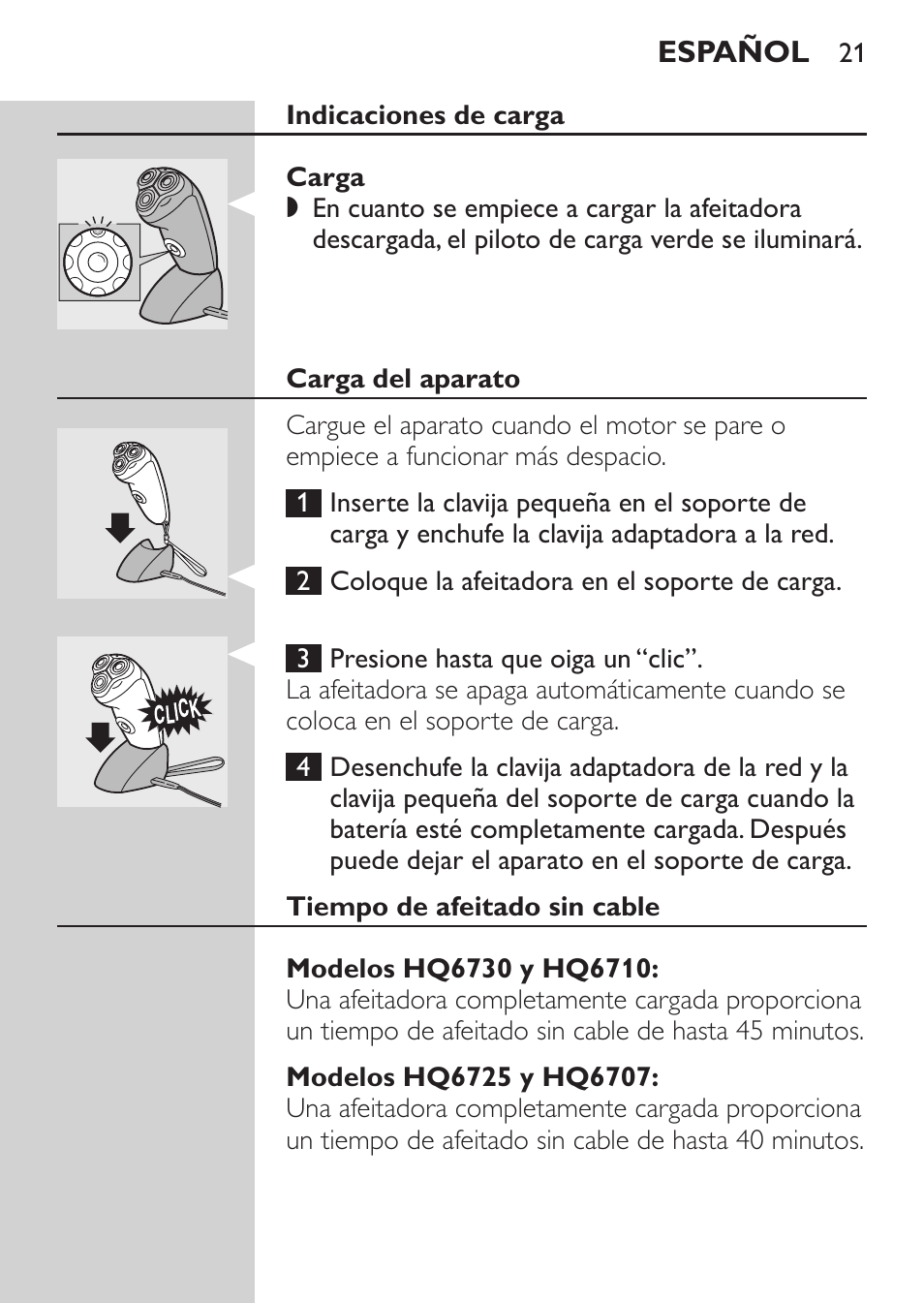 Indicaciones de carga, Carga, Carga del aparato | Tiempo de afeitado sin cable, Modelos hq6730 y hq6710, Modelos hq6725 y hq6707 | Philips Afeitadora NIVEA FOR MEN User Manual | Page 19 / 92