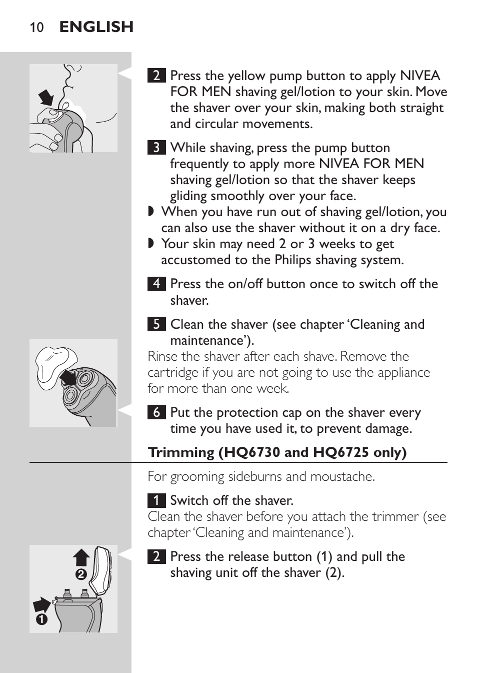Using the appliance, Shaving, Trimming (hq6730 and hq6725 only) | English | Philips Afeitadora NIVEA FOR MEN User Manual | Page 8 / 92