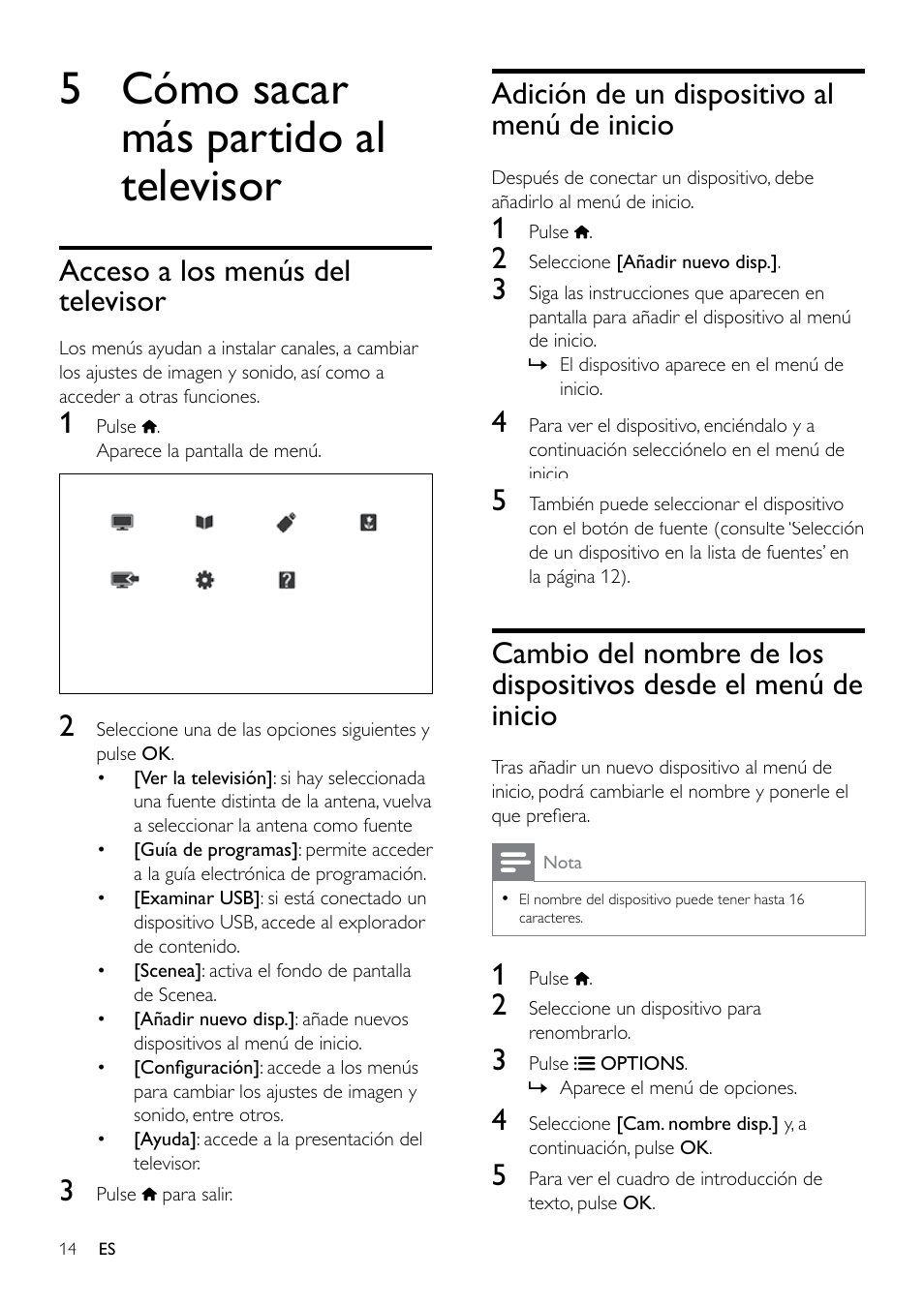 5 cómo sacar más partido al televisor, Acceso a los menús del televisor, Adición de un dispositivo al menú de inicio | Philips 5000 series Televisor LED User Manual | Page 19 / 55