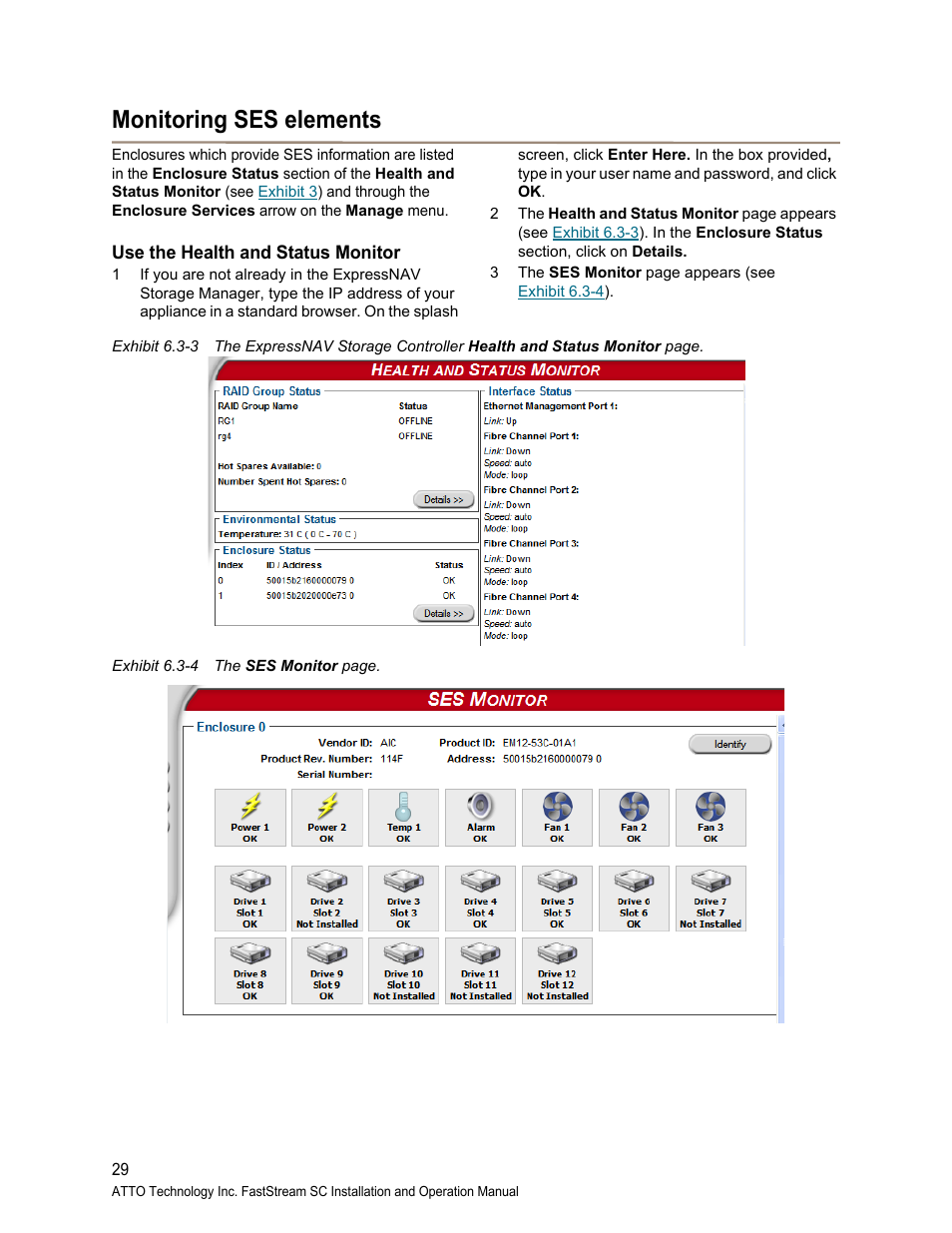Monitoring ses elements, Use the health and status monitor, Specific enclosures (see | Exhibit 6.3-4, If you would | ATTO Technology FastStream SC 5700 User Manual | Page 34 / 73