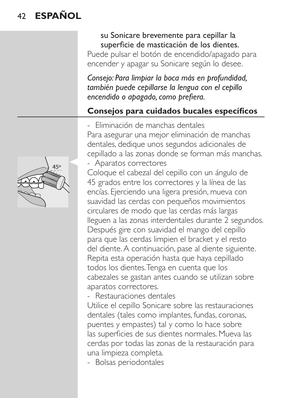 Consejos para cuidados bucales específicos | Philips Sonicare CleanCare Cepillo dental sónico recargable User Manual | Page 42 / 132