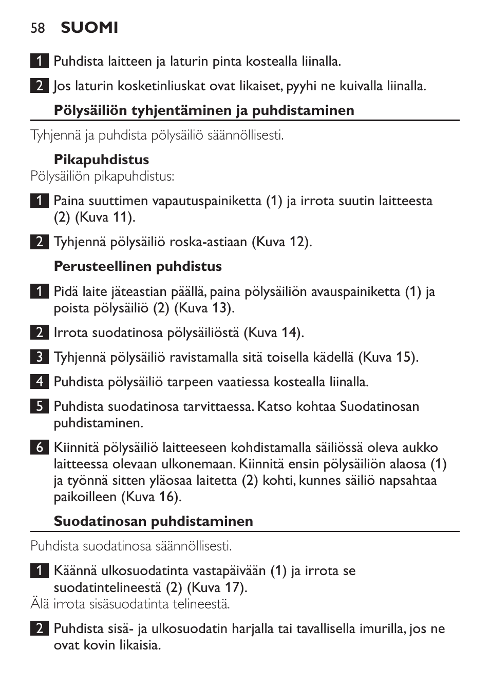 Pölysäiliön tyhjentäminen ja puhdistaminen, Pikapuhdistus, Perusteellinen puhdistus | Suodatinosan puhdistaminen | Philips MiniVac Aspirador de mano User Manual | Page 58 / 132