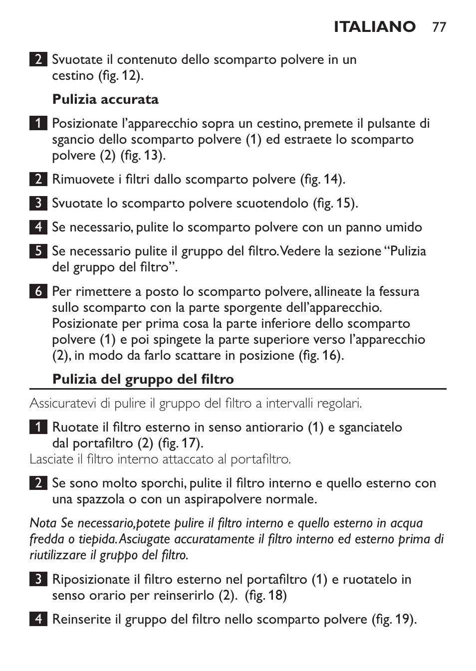 Pulizia accurata, Pulizia del gruppo del filtro | Philips MiniVac Aspirador de mano User Manual | Page 77 / 132