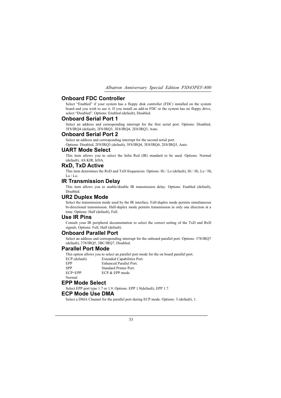 Onboard fdc controller, Onboard serial port 1, Onboard serial port 2 | Uart mode select, Rxd, txd active, Ir transmission delay, Ur2 duplex mode, Use ir pins, Onboard parallel port, Parallel port mode | Albatron Technology PX845PEV-800 User Manual | Page 36 / 49