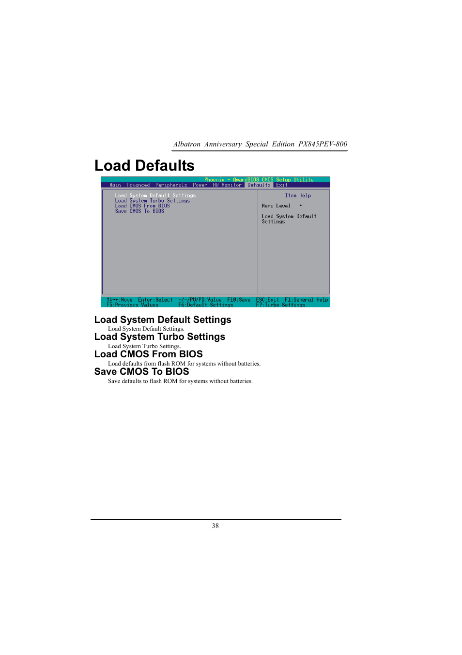 Load defaults, Load system default settings, Load system turbo settings | Load cmos from bios, Save cmos to bios | Albatron Technology PX845PEV-800 User Manual | Page 41 / 49