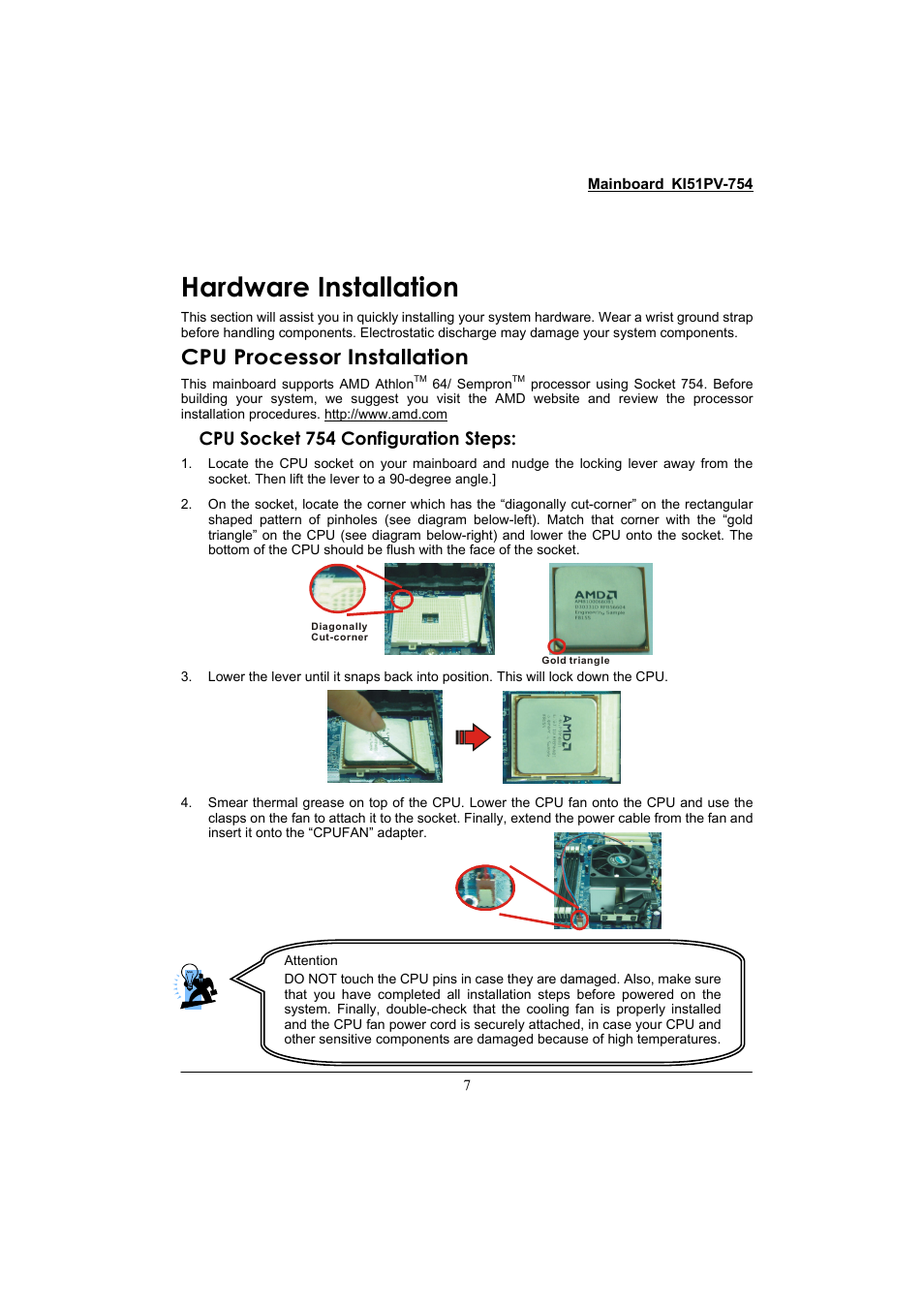 Hardware installation, Cpu processor installation, Cpu socket 754 configuration steps | Albatron Technology KI51PV-754 User Manual | Page 11 / 58