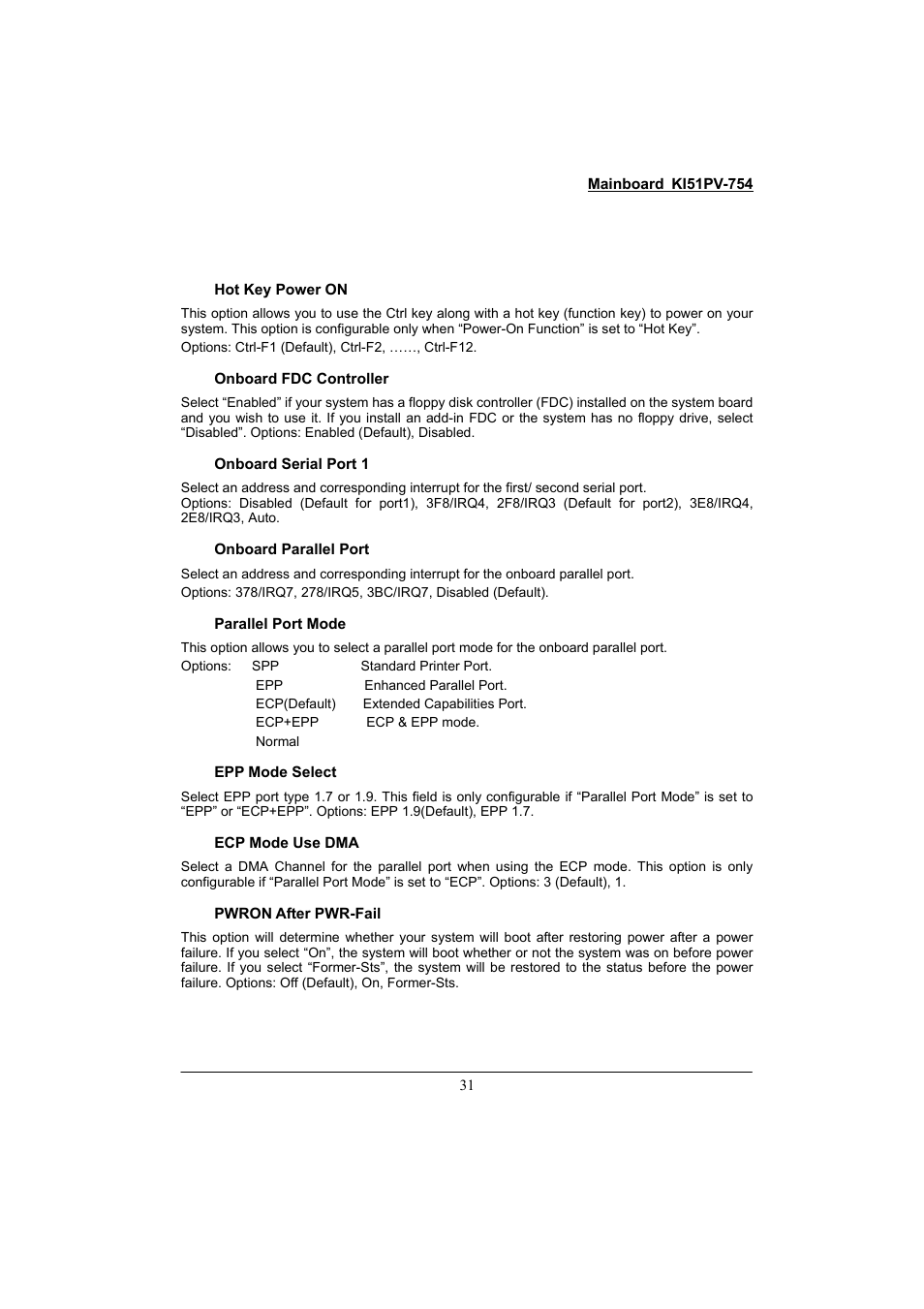 Hot key power on, Onboard fdc controller, Onboard serial port 1 | Onboard parallel port, Parallel port mode, Epp mode select, Ecp mode use dma, Pwron after pwr-fail | Albatron Technology KI51PV-754 User Manual | Page 35 / 58