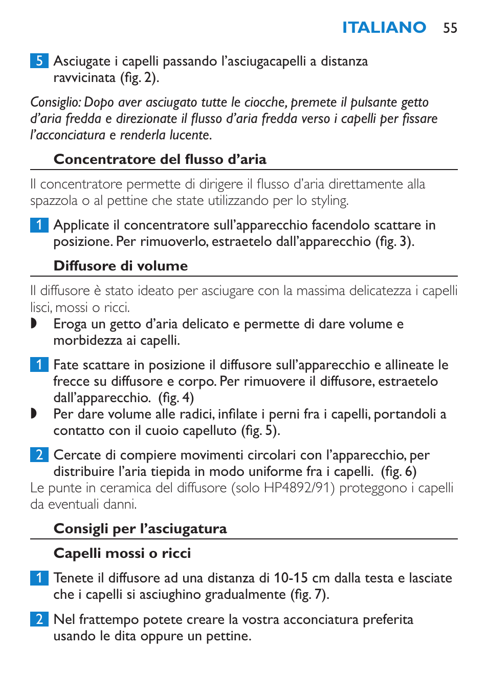 Concentratore del flusso d’aria, Diffusore di volume, Consigli per l’asciugatura | Capelli mossi o ricci | Philips SalonPro AC Secador User Manual | Page 55 / 96