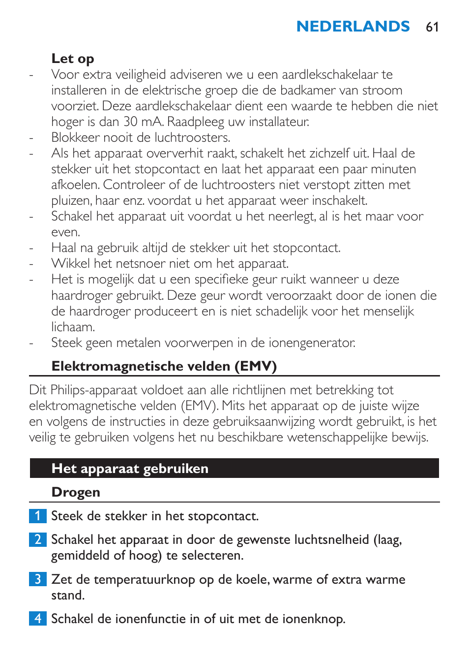 Let op, Elektromagnetische velden (emv), Het apparaat gebruiken | Drogen | Philips SalonPro AC Secador User Manual | Page 61 / 96