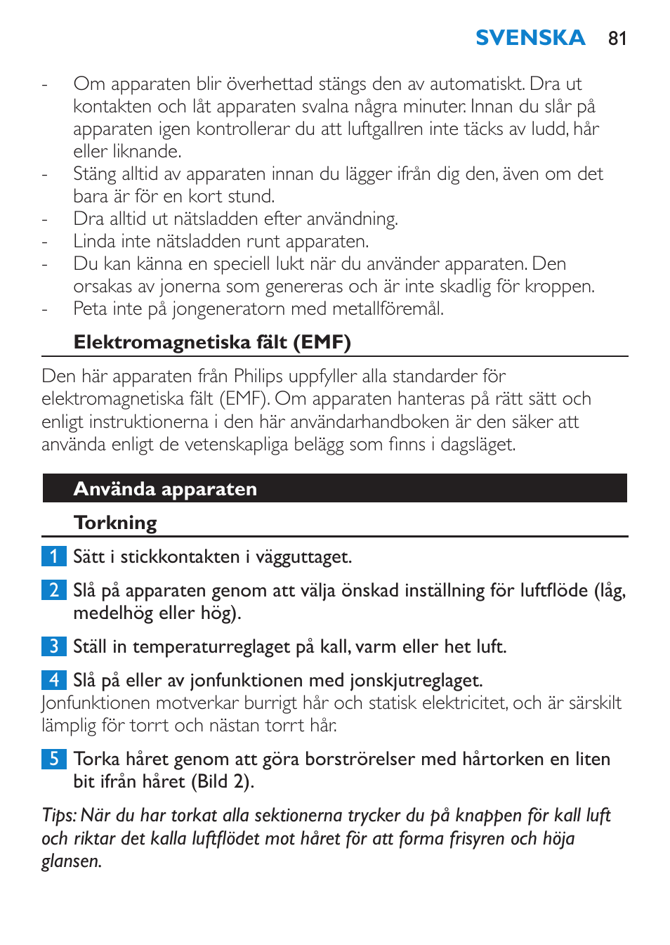 Elektromagnetiska fält (emf), Använda apparaten, Torkning | Philips SalonPro AC Secador User Manual | Page 81 / 96