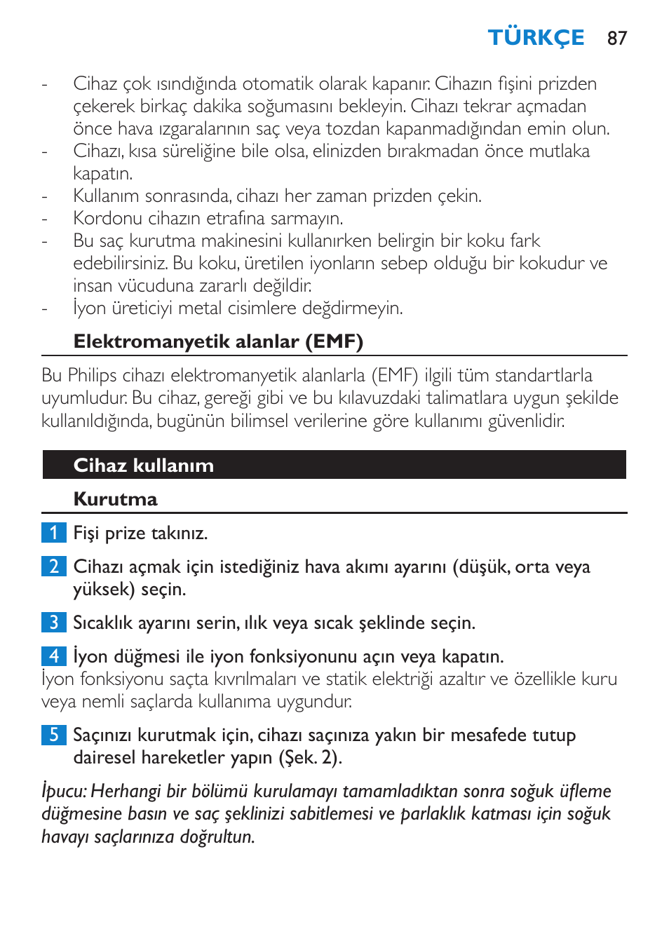 Elektromanyetik alanlar (emf), Cihaz kullanım, Kurutma | Philips SalonPro AC Secador User Manual | Page 87 / 96