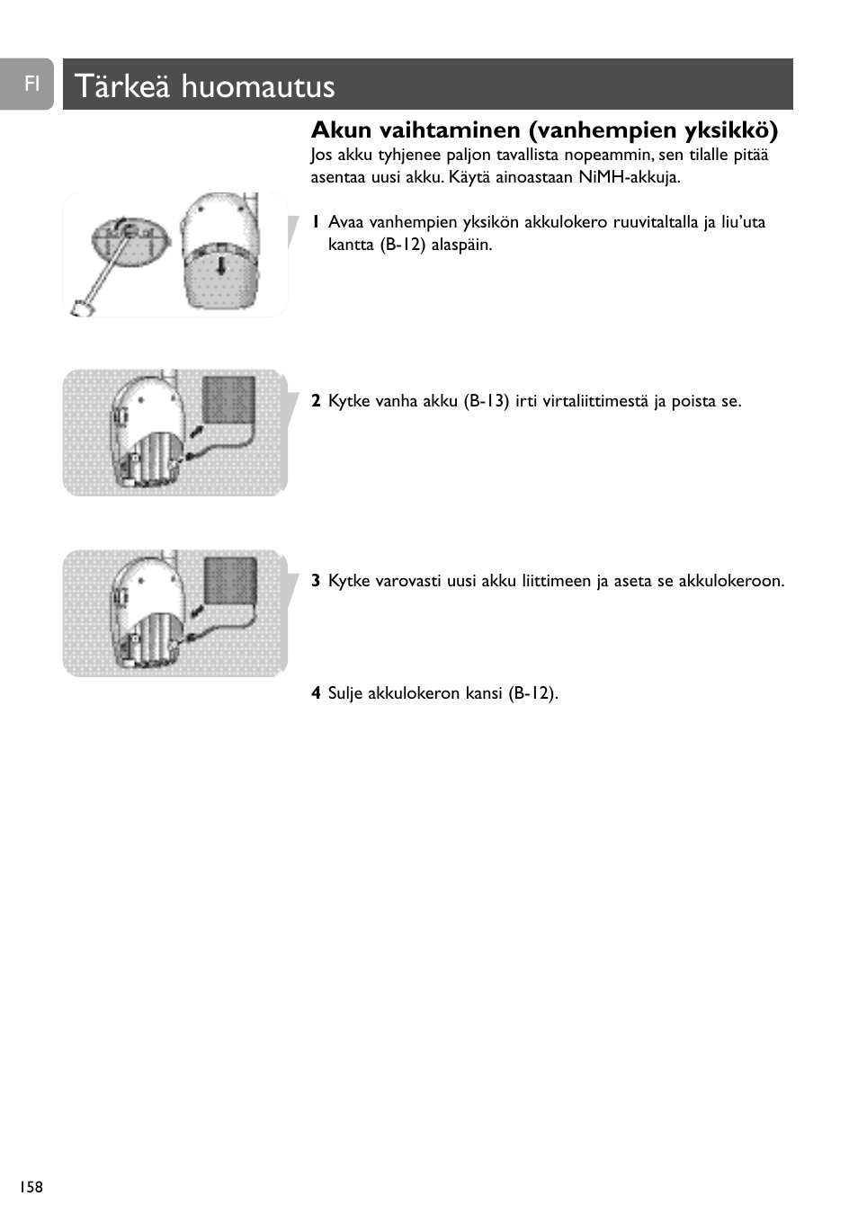 Tärkeä huomautus, Akun vaihtaminen (vanhempien yksikkö) | Philips Vigilabebés analógico User Manual | Page 158 / 173