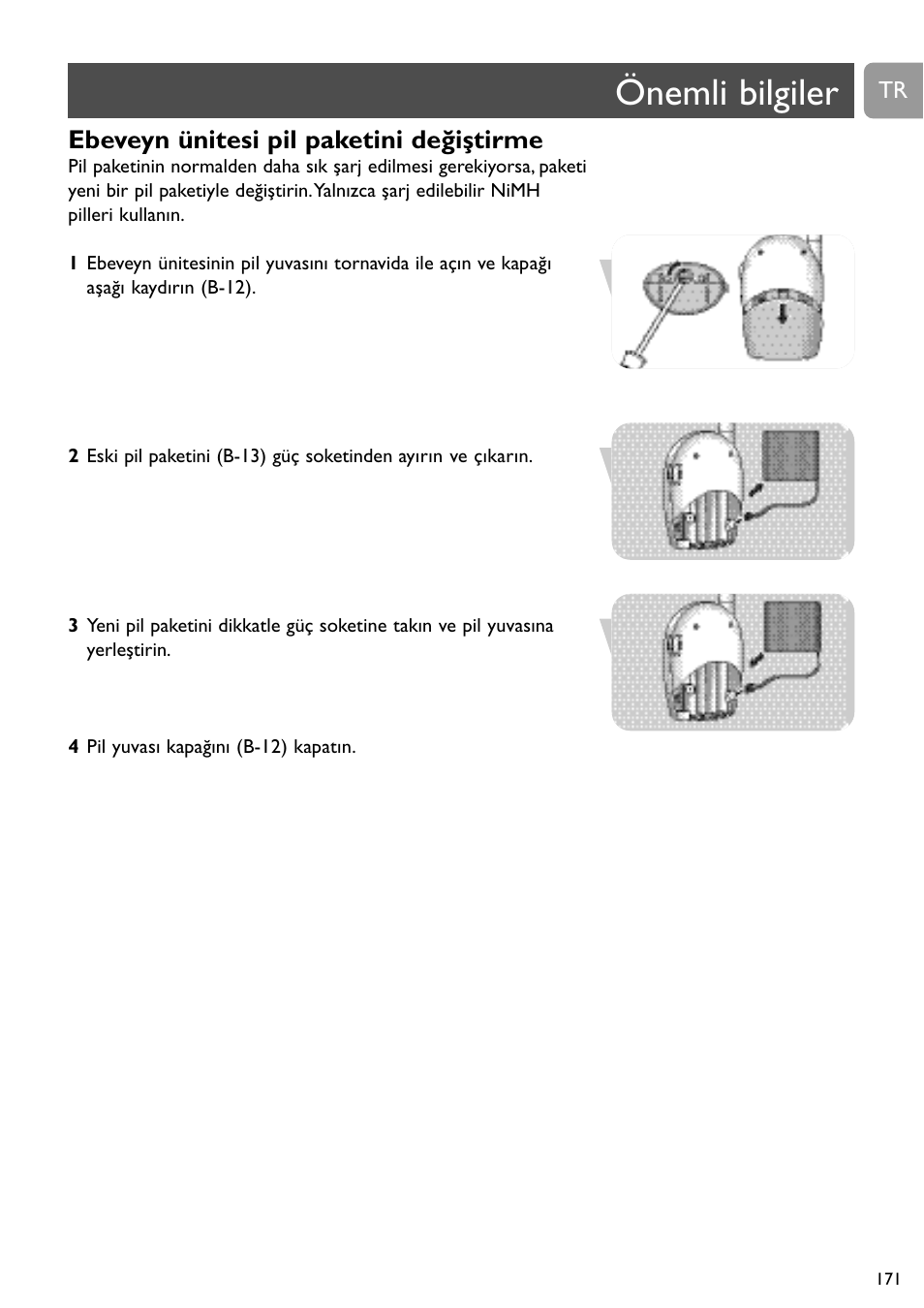 Önemli bilgiler, Ebeveyn ünitesi pil paketini değiştirme | Philips Vigilabebés analógico User Manual | Page 171 / 173