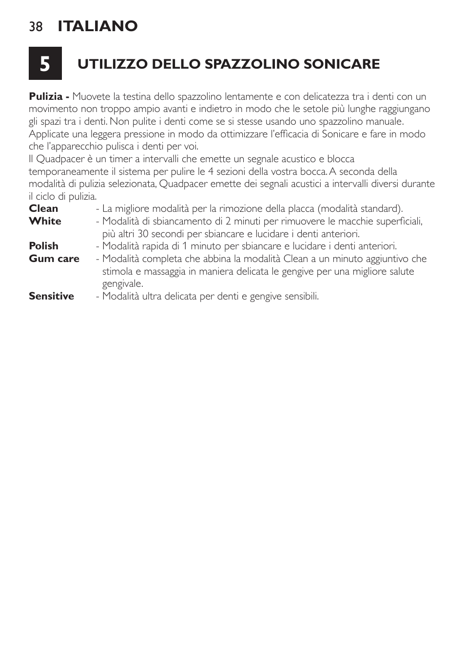 Utilizzo dello spazzolino sonicare, Italiano | Philips Sonicare DiamondClean Cepillo dental sónico recargable User Manual | Page 38 / 76