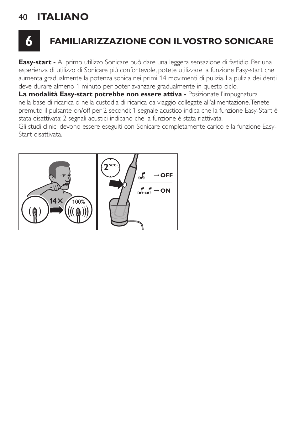 Familiarizzazione con il vostro sonicare, Italiano | Philips Sonicare DiamondClean Cepillo dental sónico recargable User Manual | Page 40 / 76