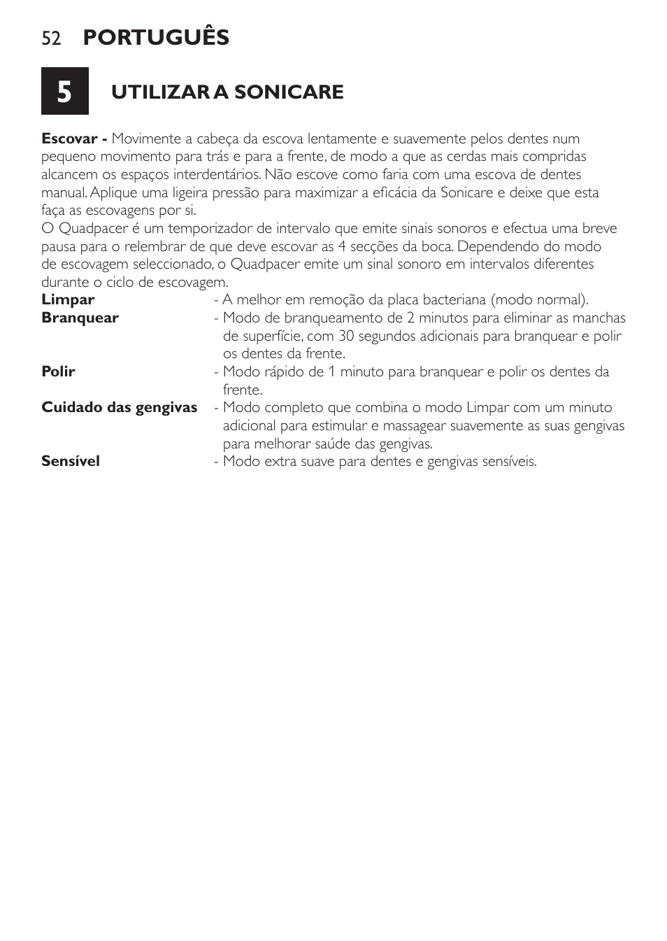 Português, Utilizar a sonicare | Philips Sonicare DiamondClean Cepillo dental sónico recargable User Manual | Page 52 / 76