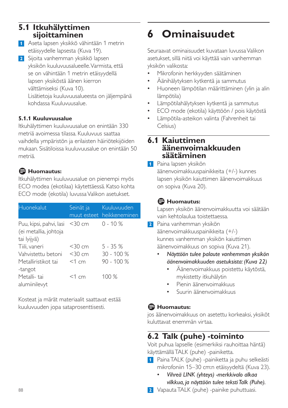 6 ominaisuudet, 1 kaiuttimen äänenvoimakkuuden säätäminen, 2 talk (puhe) -toiminto | 1 itkuhälyttimen sijoittaminen | Philips AVENT Vigilabebés DECT User Manual | Page 88 / 204