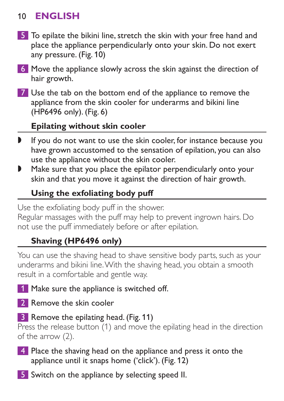 Epilating without skin cooler, Using the exfoliating body puff, Shaving (hp6496 only) | Philips Satinelle Ice Depiladora User Manual | Page 10 / 128