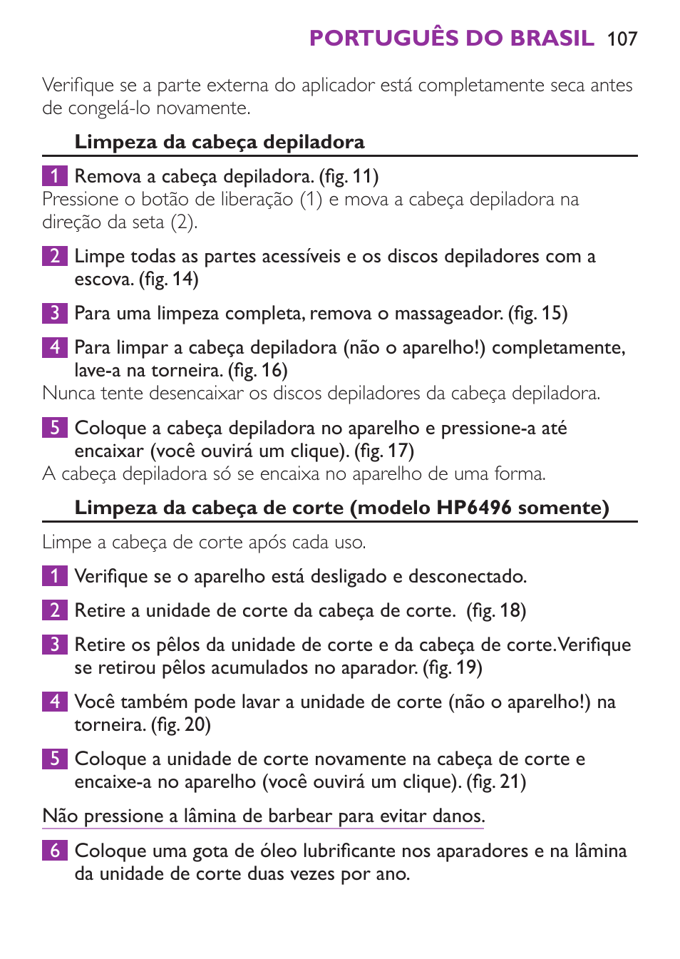 Limpeza da cabeça de corte (modelo hp6496 somente), Para guardar a aparelho, Troca (modelo hp6496 somente) | Philips Satinelle Ice Depiladora User Manual | Page 107 / 128