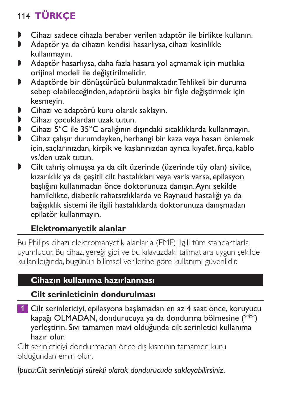 Elektromanyetik alanlar, Cihazın kullanıma hazırlanması, Cilt serinleticinin dondurulması | Philips Satinelle Ice Depiladora User Manual | Page 114 / 128