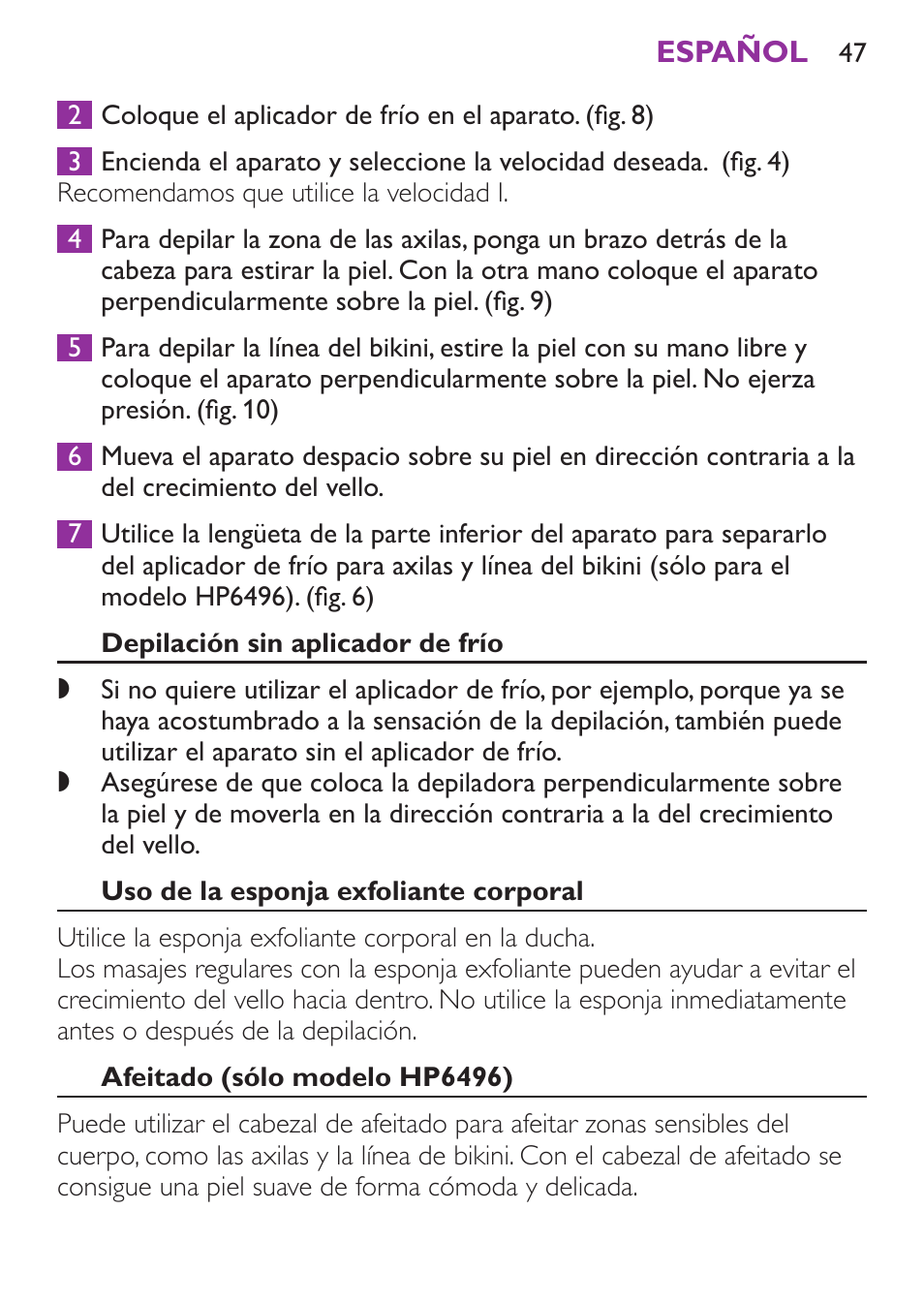 Depilación sin aplicador de frío, Uso de la esponja exfoliante corporal, Afeitado (sólo modelo hp6496) | Philips Satinelle Ice Depiladora User Manual | Page 47 / 128