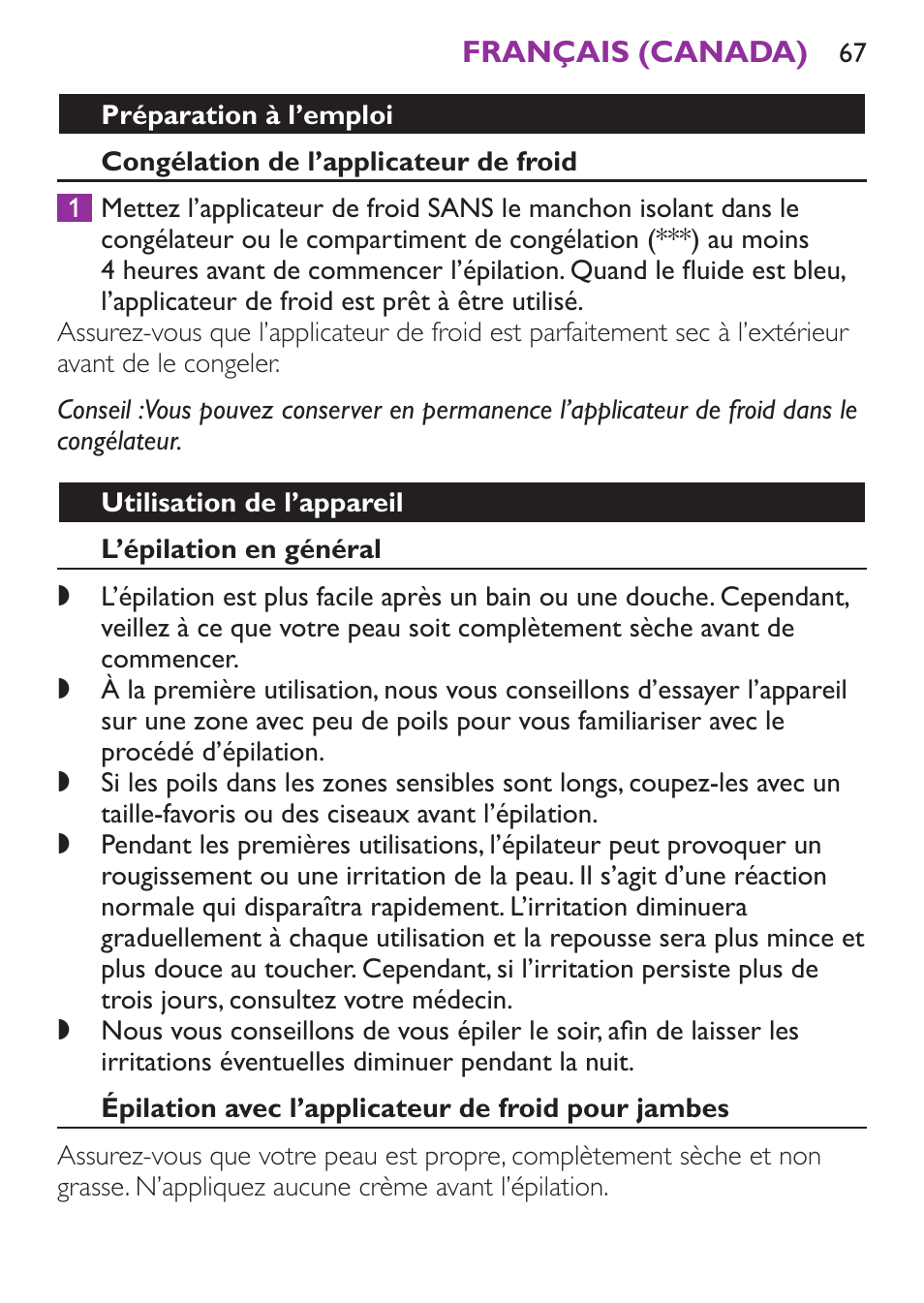 Préparation à l’emploi, Congélation de l’applicateur de froid, Utilisation de l’appareil | L’épilation en général, Épilation avec l’applicateur de froid pour jambes | Philips Satinelle Ice Depiladora User Manual | Page 67 / 128