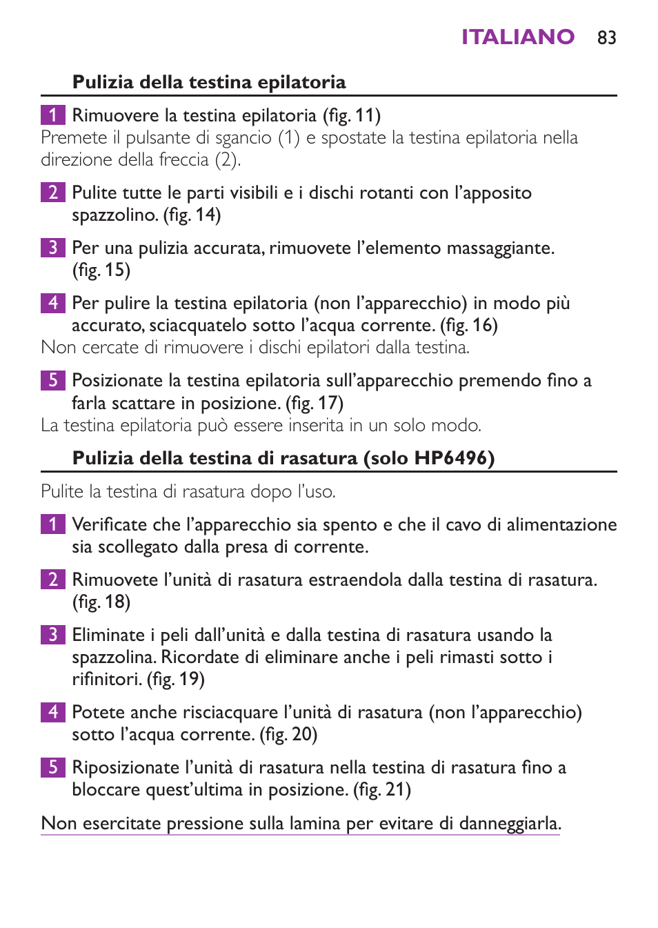 Pulizia della testina epilatoria, Pulizia della testina di rasatura (solo hp6496) | Philips Satinelle Ice Depiladora User Manual | Page 83 / 128