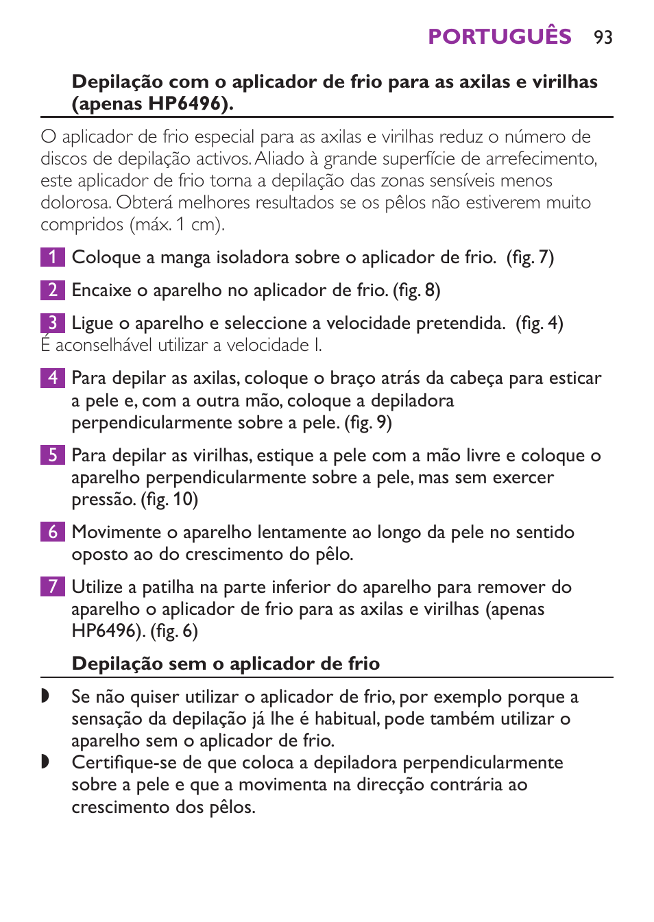 Depilação sem o aplicador de frio | Philips Satinelle Ice Depiladora User Manual | Page 93 / 128